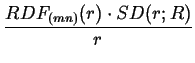 $\displaystyle {\frac{{RDF_{(mn)}(r)\cdot SD(r;R)}}{{r}}}$