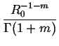 $\displaystyle {\frac{{R_{0}^{-1-m}}}{{\Gamma (1+m)}}}$