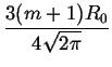 $\displaystyle {\frac{{3(m+1)R_{0}}}{{4\sqrt{2\pi }}}}$