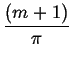 $\displaystyle {\frac{{(m+1)}}{{\pi }}}$