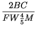 $\displaystyle {\frac{{2BC}}{{FW\frac{4}{5}M}}}$