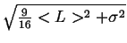 $ \sqrt{{\frac{9}{16}<L>^{2}+\sigma ^{2}}}$